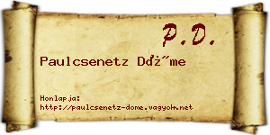 Paulcsenetz Döme névjegykártya